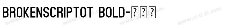 BrokenscriptOT Bold字体转换 BrokenscriptOT Bold字体转换